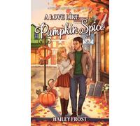 Hailey Frost A Love Like Pumpkin Spice (Tascabile) Wayward Hollow