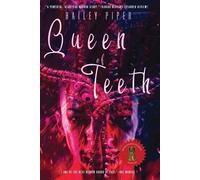 Hailey Piper Queen of Teeth (Tascabile)