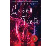 Hailey Piper Queen of Teeth (Tascabile)