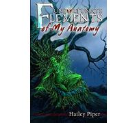 Hailey Piper Unfortunate Elements of My Anatomy (Tascabile)