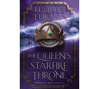 Hailey Turner The Queen's Starfire Throne (Tascabile) Infernal War Saga
