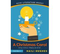 Haili Hughes GCSE Literature Boost: A Christmas Carol (Tascabile)