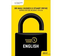 Haili Hughes Stuart Pryke Teacher Hacks: English (Tascabile)