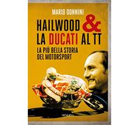 Hailwood & la Ducati al TT. La più bella storia del motorsport