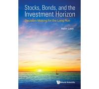 Haim Levy Stocks, Bonds, And The Investment Horizon: Decision (Copertina rigida)