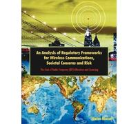 Haim Mazar An Analysis of Regulatory Frameworks for Wireless Communi (Tascabile)