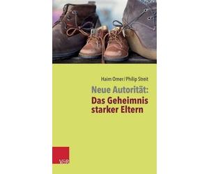 Haim Omer Philip Streit Neue Autoritat: Das Geheimnis starker Eltern (Tascabile)