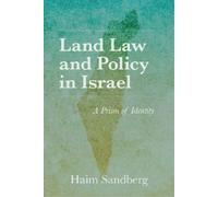 Haim Sandberg Land Law and Policy in Israel (Copertina rigida)