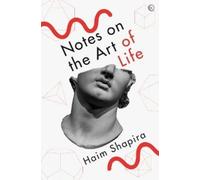 Haim Shapira Notes on the Art of Life (Tascabile)