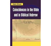 Haim Shore Coincidences in the Bible and in Biblical Hebrew (Tascabile)