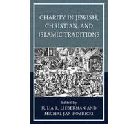 Haim Sperber Charity in Jewish, Christian, and Islamic Traditions (Tascabile)