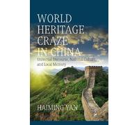 Haiming Yan World Heritage Craze in China (Copertina rigida)