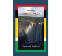 Haimnauth Ramkirath Poems for Guyana's Youth (Copertina rigida)
