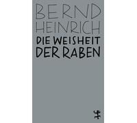 Hainer Kober Bernd Heinrich Die Weisheit der Raben: 15 (Various Formats)