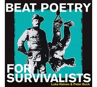 Haines, Luke/ Buck, Peter - Beat Poetry For Survivalists (2 LP)