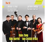 Haiou Zhang; Haba Quartett; Ioan Cristian Braica - Mikhail Glinka: Grand Sextet E-Flat Major; Antonin Dvorak: Piano Quintet A Major Op. 81