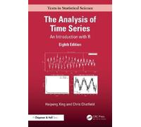 Haipeng Xing Chris Chatfield The Analysis of Time Series (Tascabile)