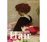 Hair: An Illustrated History