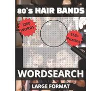 Hair Bands Word Search: 3200 Rock & Metal Words | 155+ Puzzles with Solutions | Large Print 16pt Edition