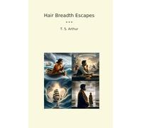 Hair Breadth Escapes