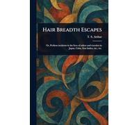 Hair Breadth Escapes