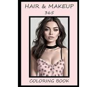 Hair & Makeup 365 Coloring Book