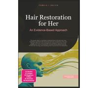 Hair Restoration for Her: An Evidence-Based Approach