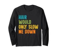Hair Would Only Slow Me Down Bald Guy Retro Funny Saying Maglia a Manica