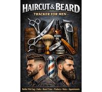 Haircut & Beard Tracker for Men: Barber Visit Log Book to Record Fades, Beard Trims, Guard Numbers, Products, Notes & Next Appointments