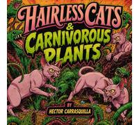Hairless Cats & Carnivorous Plants: Coloring Book for Adults