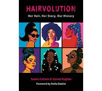 Hairvolution: Her Hair, Her Story, Our History
