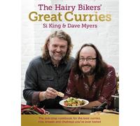 The Hairy Bikers' Great Curries. Dave Myers, Si King by Hairy Bikers