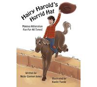 Hairy Harold's Horrid Hat: Books for Early Readers, Making Alliteration Fun!