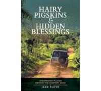 Hairy Pigskins and Hidden Blessings: Unexpected Places Beyond the Comfort Zone