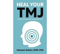 Haissam Dahan Heal Your TMJ (Tascabile)