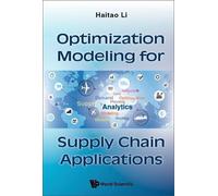 Haitao Li Optimization Modeling For Supply Chain Applications (Copertina rigida)