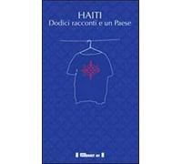Haiti. Dodici racconti e un paese