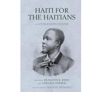 Haiti for the Haitians: by Louis-Joseph Janvier