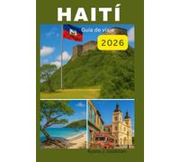 HAITÍ Guía de viaje 2026