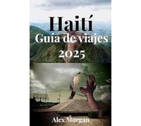 Haití Guía de viajes 2025