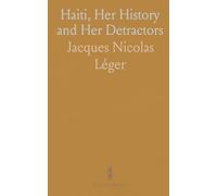 Haiti, Her History and Her Detractors