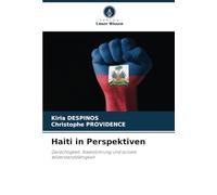 Haiti in Perspektiven: Gerechtigkeit, Staatsführung und soziale Widerstandsfähigkeit