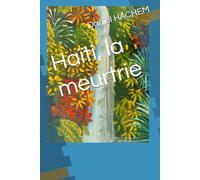 Haïti, la meurtrie