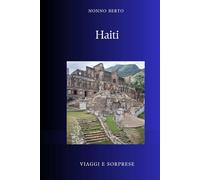 Haiti: La Prima Repubblica Nera