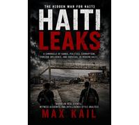 Haiti Leaks: The Hidden War for Haiti