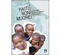 Haiti non muore. Il terremoto, Skype e le adozioni internazionali