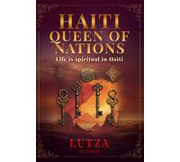 HAITI QUEEN OF NATIONS: Life is spiritual in Haiti