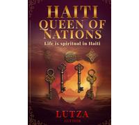 HAITI QUEEN OF NATIONS: Life is spiritual in Haiti
