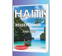 HAITI-REISEFÜHRER 2025-2026