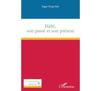 Haïti, son passé et son présent